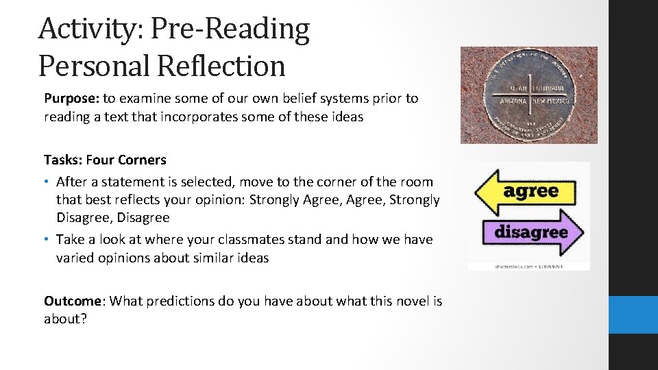 Activity: Pre-Reading Personal Reflection Purpose: to examine some of our own belief systems prior