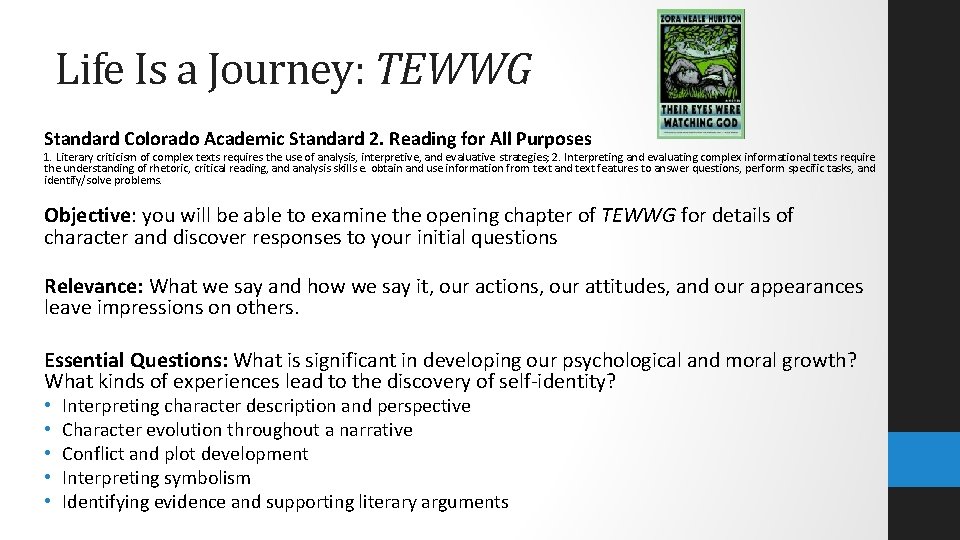 Life Is a Journey: TEWWG Standard Colorado Academic Standard 2. Reading for All Purposes