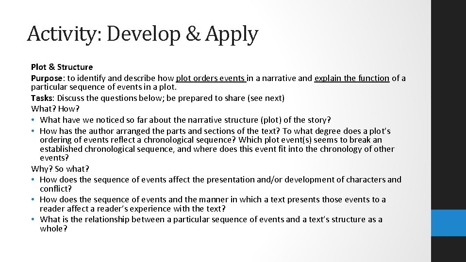 Activity: Develop & Apply Plot & Structure Purpose: to identify and describe how plot