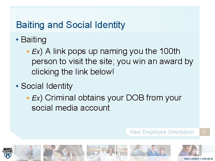 Baiting and Social Identity • Baiting § Ex) A link pops up naming you