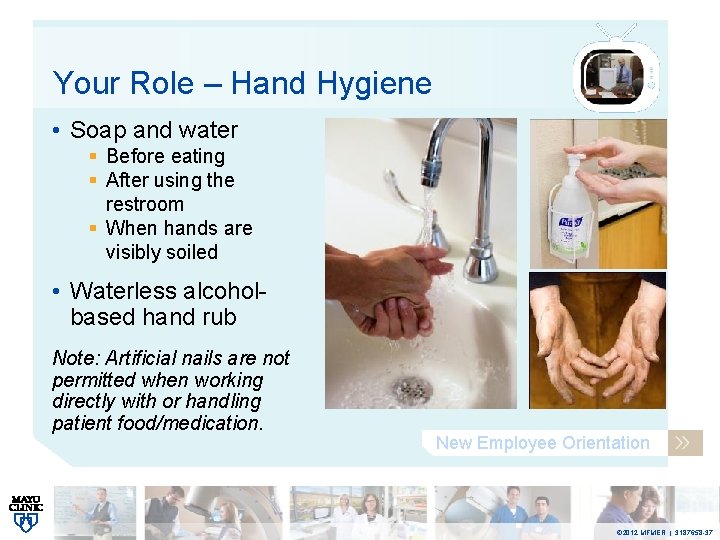 Your Role – Hand Hygiene • Soap and water § Before eating § After