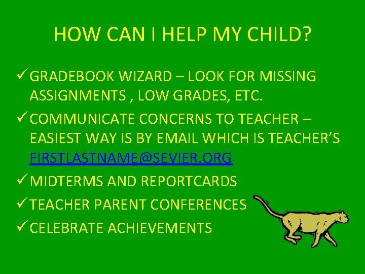 HOW CAN I HELP MY CHILD? ü GRADEBOOK WIZARD – LOOK FOR MISSING ASSIGNMENTS