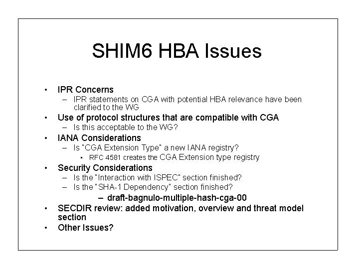 SHIM 6 HBA Issues • IPR Concerns – IPR statements on CGA with potential