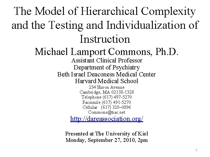The Model of Hierarchical Complexity and the Testing and Individualization of Instruction Michael Lamport The Model of Hierarchical Complexity and the Testing and Individualization of Instruction Michael Lamport