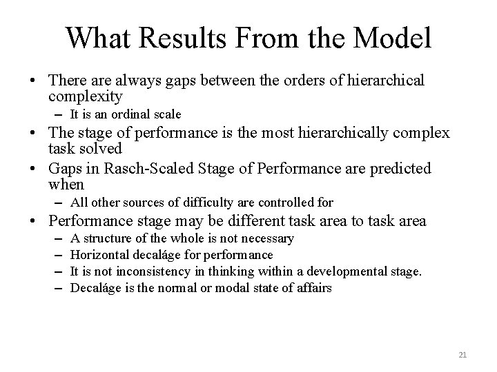 What Results From the Model • There always gaps between the orders of hierarchical What Results From the Model • There always gaps between the orders of hierarchical