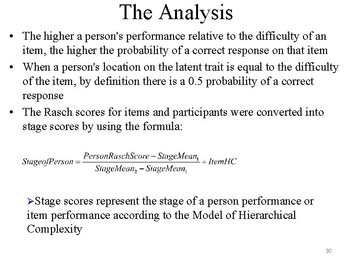 The Analysis • The higher a person's performance relative to the difficulty of an The Analysis • The higher a person's performance relative to the difficulty of an