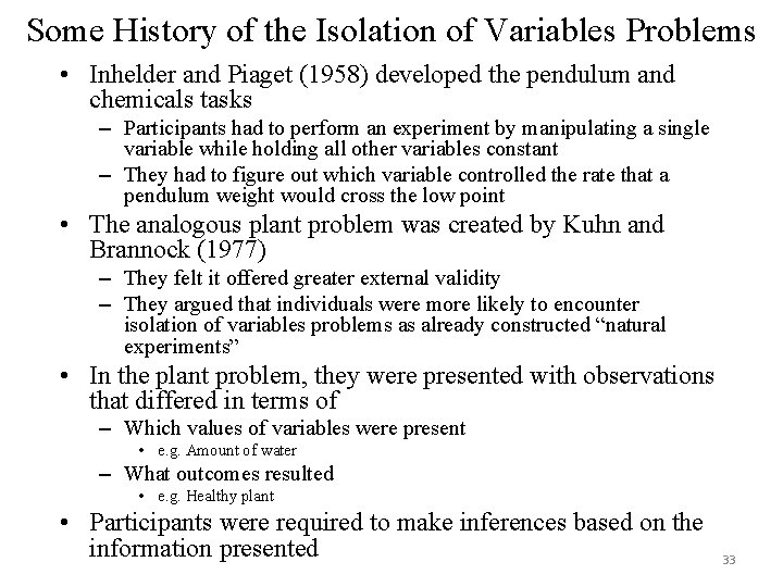 Some History of the Isolation of Variables Problems • Inhelder and Piaget (1958) developed Some History of the Isolation of Variables Problems • Inhelder and Piaget (1958) developed