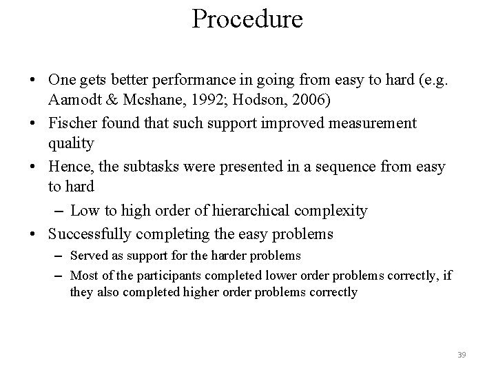 Procedure • One gets better performance in going from easy to hard (e. g. Procedure • One gets better performance in going from easy to hard (e. g.