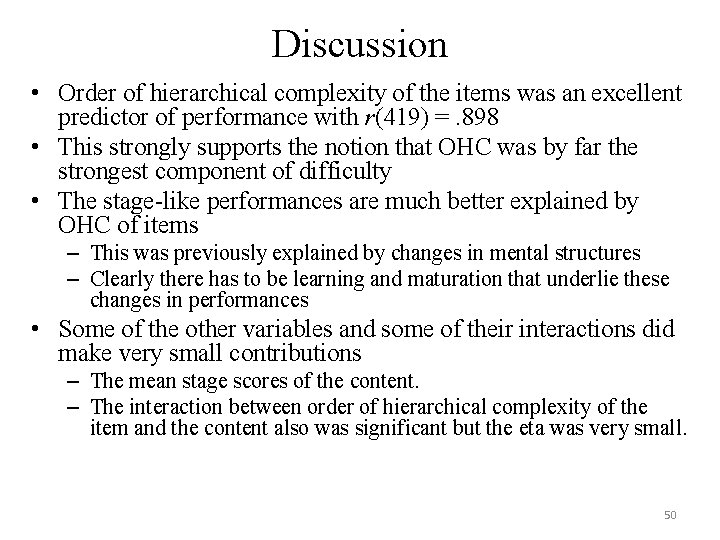 Discussion • Order of hierarchical complexity of the items was an excellent predictor of Discussion • Order of hierarchical complexity of the items was an excellent predictor of