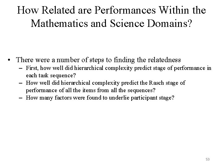 How Related are Performances Within the Mathematics and Science Domains? • There were a How Related are Performances Within the Mathematics and Science Domains? • There were a