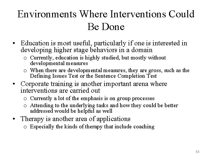 Environments Where Interventions Could Be Done • Education is most useful, particularly if one Environments Where Interventions Could Be Done • Education is most useful, particularly if one