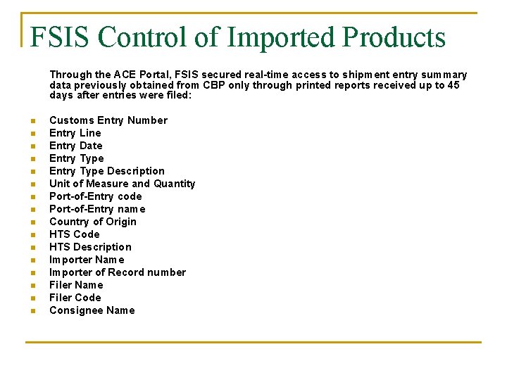 FSIS Control of Imported Products Through the ACE Portal, FSIS secured real-time access to