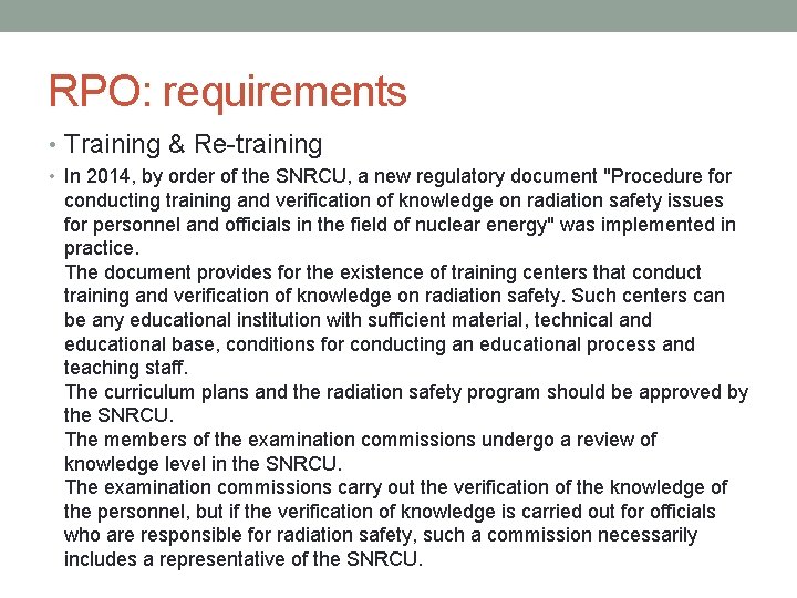 RPO: requirements • Training & Re-training • In 2014, by order of the SNRCU,