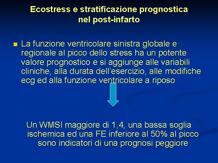 Ecostress e stratificazione prognostica nel post-infarto n La funzione ventricolare sinistra globale e regionale