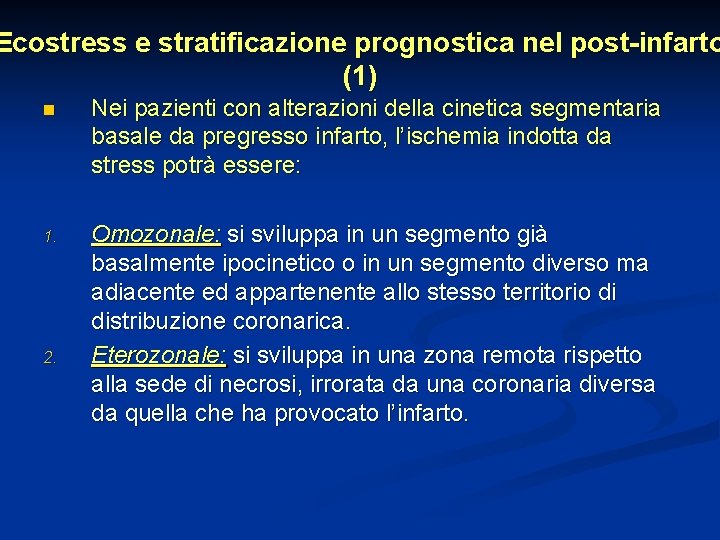 Ecostress e stratificazione prognostica nel post-infarto (1) n Nei pazienti con alterazioni della cinetica