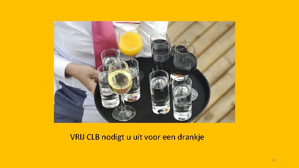 VRIJ CLB nodigt u uit voor een drankje 47 