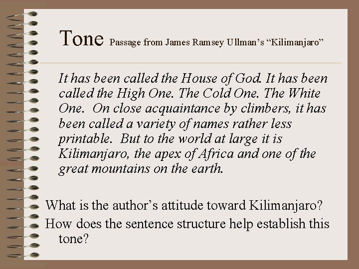 Tone Passage from James Ramsey Ullman’s “Kilimanjaro” It has been called the House of