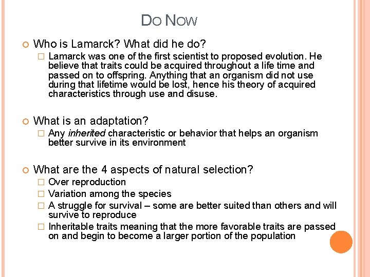DO NOW Who is Lamarck? What did he do? � What is an adaptation?