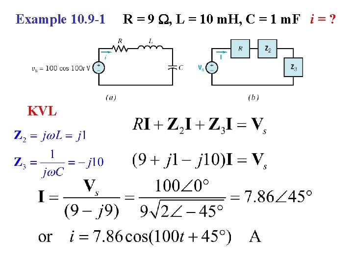 Example 10. 9 -1 KVL R = 9 W, L = 10 m. H,