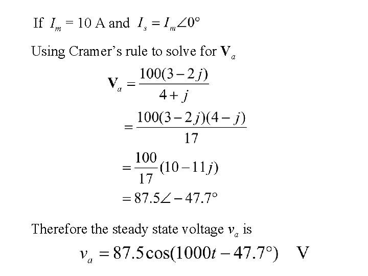 If Im = 10 A and Using Cramer’s rule to solve for Va Therefore