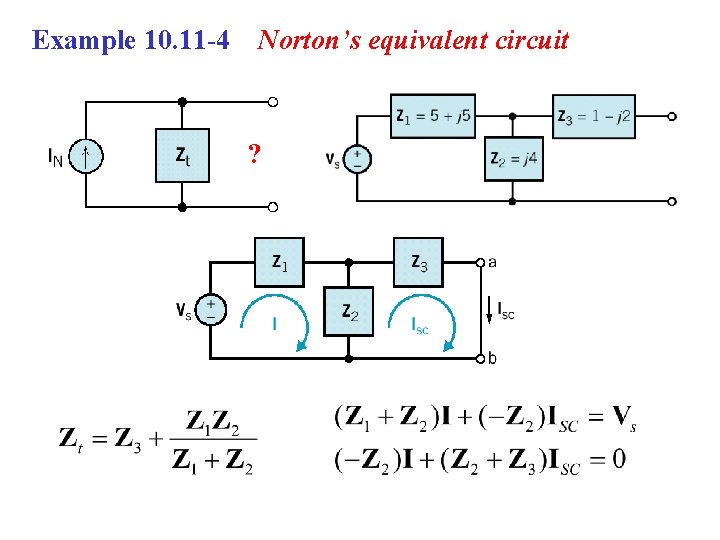 Example 10. 11 -4 Norton’s equivalent circuit ? 