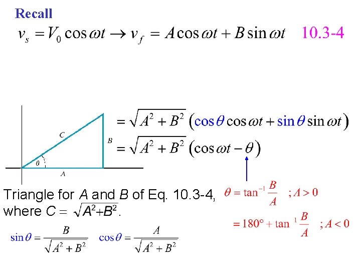 Recall Triangle for A and B of Eq. 10. 3 -4, where C .