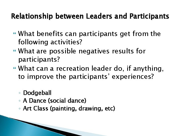 Relationship between Leaders and Participants What benefits can participants get from the following activities?