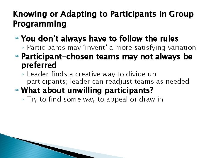 Knowing or Adapting to Participants in Group Programming You don’t always have to follow