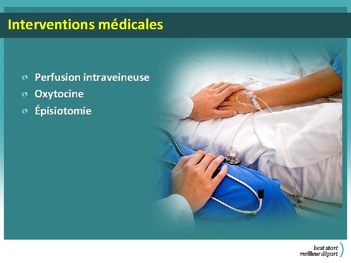 Interventions médicales Perfusion intraveineuse Oxytocine Épisiotomie 