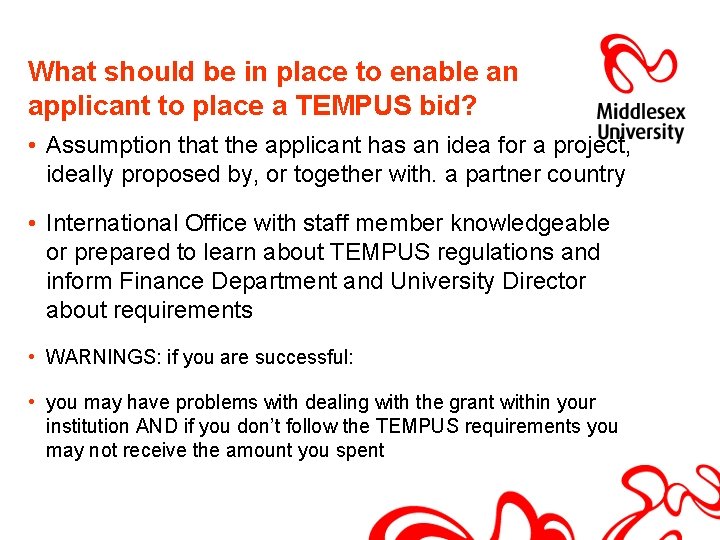 What should be in place to enable an applicant to place a TEMPUS bid?