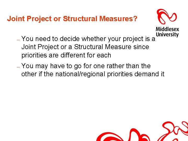 Joint Project or Structural Measures? — — You need to decide whether your project
