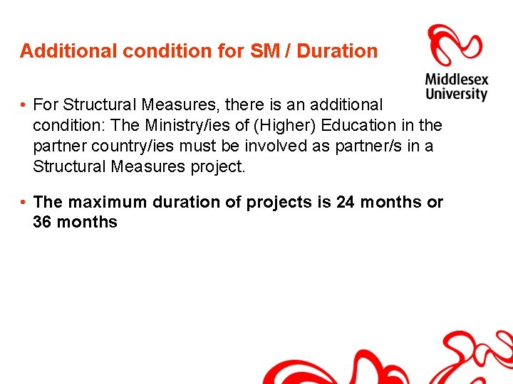 Additional condition for SM / Duration • For Structural Measures, there is an additional