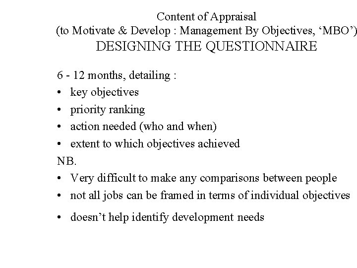 Content of Appraisal (to Motivate & Develop : Management By Objectives, ‘MBO’) DESIGNING THE