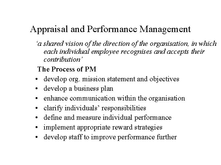 Appraisal and Performance Management ‘a shared vision of the direction of the organisation, in