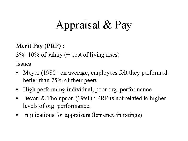 Appraisal & Pay Merit Pay (PRP) : 3% -10% of salary (+ cost of