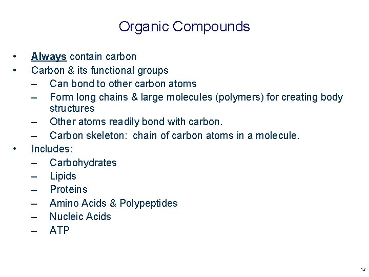 Organic Compounds • • • Always contain carbon Carbon & its functional groups – Organic Compounds • • • Always contain carbon Carbon & its functional groups –