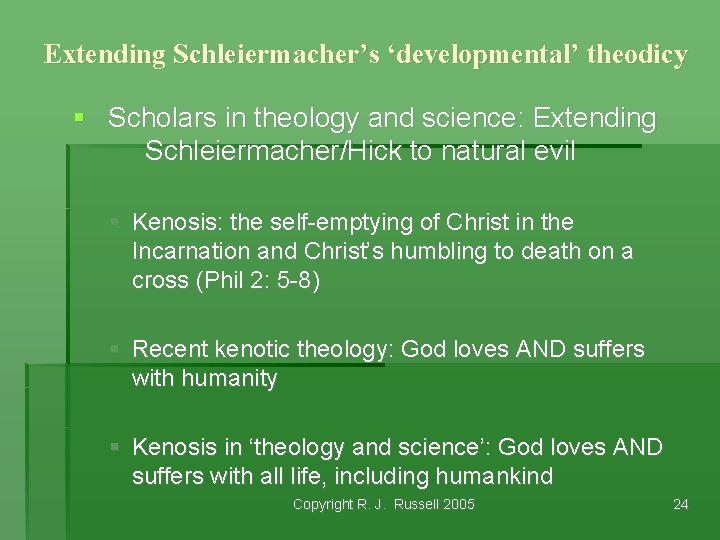 Extending Schleiermacher’s ‘developmental’ theodicy § Scholars in theology and science: Extending Schleiermacher/Hick to natural