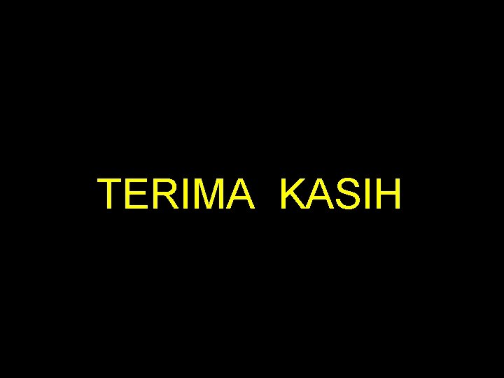 TERIMA KASIH 