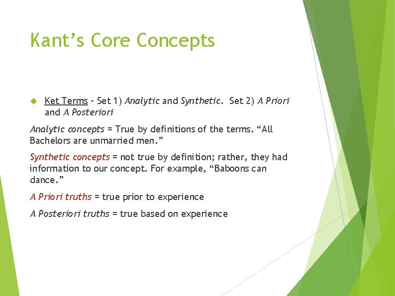 Kant’s Core Concepts Ket Terms – Set 1) Analytic and Synthetic. Set 2) A