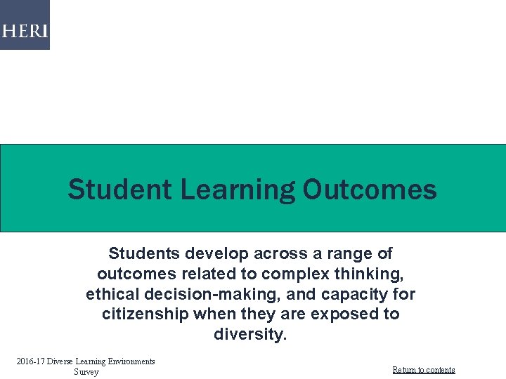 Student Learning Outcomes Students develop across a range of outcomes related to complex thinking,