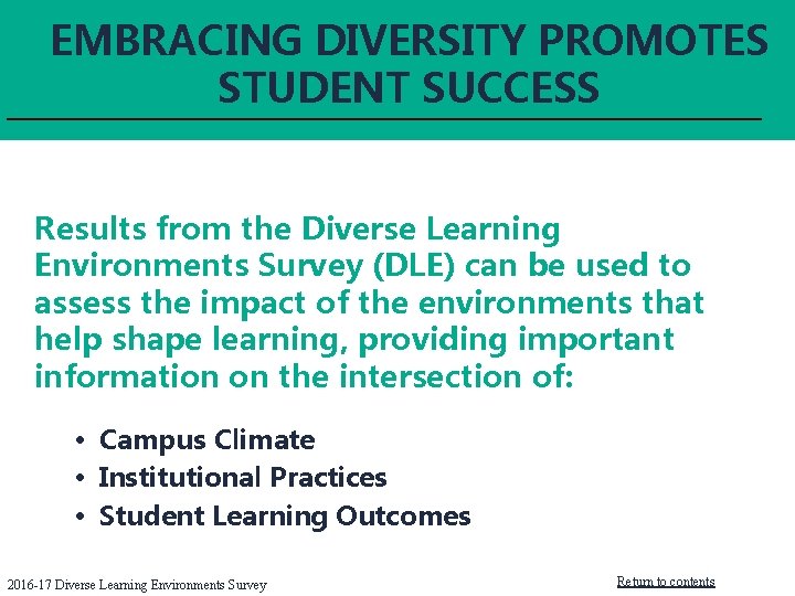 EMBRACING DIVERSITY PROMOTES The First Year is Important… STUDENT SUCCESS Results from the Diverse