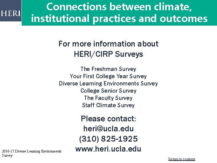 Connections between climate, institutional practices and outcomes can foster success. For more information about