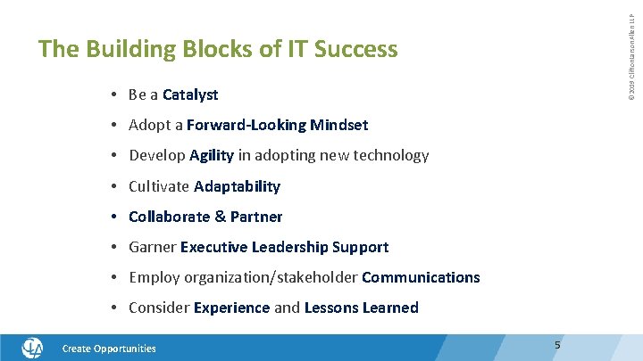 © 2019 Clifton. Larson. Allen LLP The Building Blocks of IT Success • Be