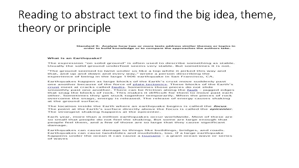 Reading to abstract text to find the big idea, theme, theory or principle 