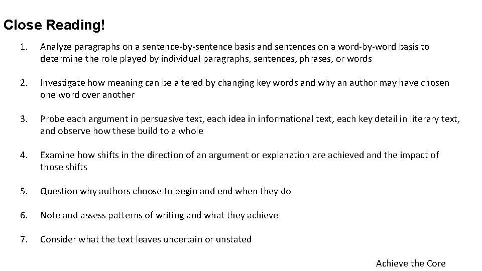 Close Reading! 1. Analyze paragraphs on a sentence-by-sentence basis and sentences on a word-by-word