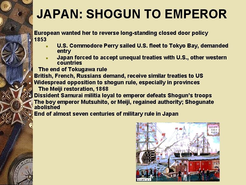 JAPAN: SHOGUN TO EMPEROR ● European wanted her to reverse long-standing closed door policy