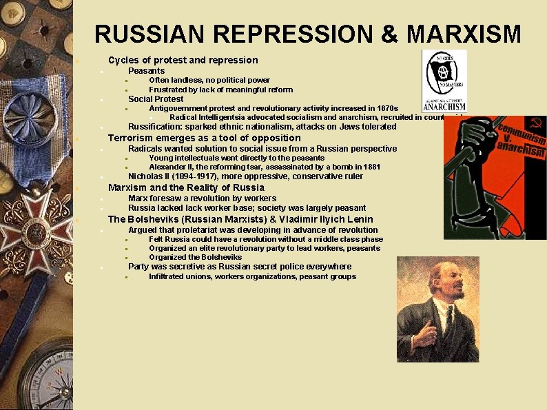 RUSSIAN REPRESSION & MARXISM Cycles of protest and repression Peasants Often landless, no political