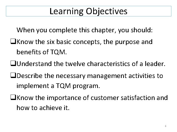 Learning Objectives When you complete this chapter, you should: q. Know the six basic
