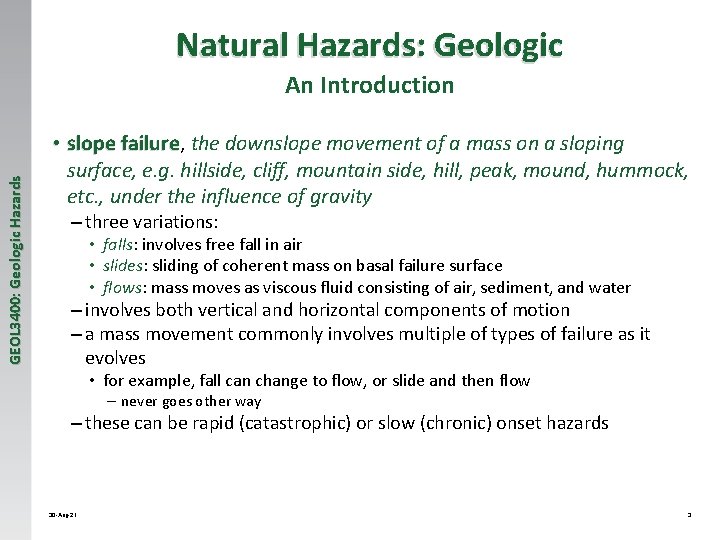Natural Hazards: Geologic GEOL 3400: Geologic Hazards An Introduction failure, the downslope movement of