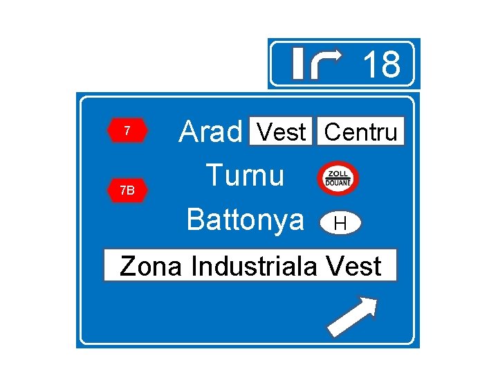18 7 7 B Vest Centru Arad Vest Turnu Battonya H Zona Industriala Vest